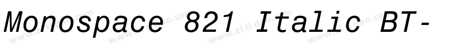 Monospace 821 Italic BT字体转换